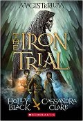 Iron Trial (Magisterium, Book 1), The Iron Trial (Magisterium, Book 1), The