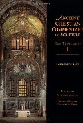 Genesis 1-11 (Ancient Christian Commentary on Scripture) Genesis 1-11 (Ancient Christian Commentary on Scripture)