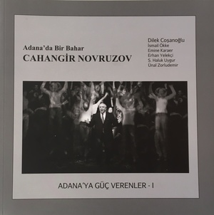 Adana'ya Güç Verenler I - Cahangir Novruzov Adana'ya Güç Verenler I - Cahangir Novruzov