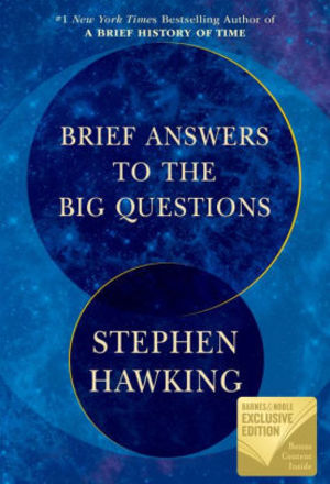 Brief Answers to the Big Questions Brief Answers to the Big Questions
