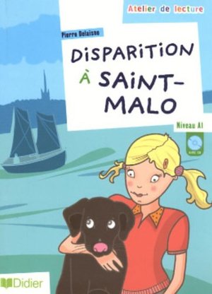 Disparition à Saint-Malo : Niveau A1 (1CD audio) Disparition à Saint-Malo : Niveau A1 (1CD audio)