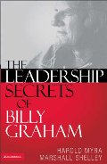Leadership Secrets of Billy Graham, The Leadership Secrets of Billy Graham, The
