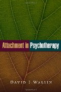 Attachment in Psychotherapy Attachment in Psychotherapy