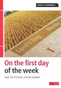 On the First Day of the Week: God, the Christian and the Sabbath - 263 CAM On the First Day of the Week: God, the Christian and the Sabbath - 263 CAM