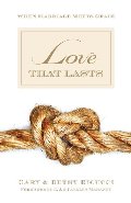 Love That Lasts: When Marriage Meets Grace Love That Lasts: When Marriage Meets Grace