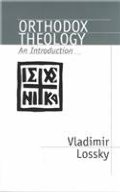 Orthodox Theology: An Introduction Orthodox Theology: An Introduction