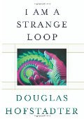 I Am a Strange Loop I Am a Strange Loop