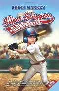 Super Sluggers: Slumpbuster, The Super Sluggers: Slumpbuster, The