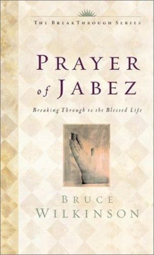 Prayer of Jabez, The Prayer of Jabez, The