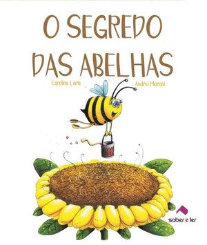 O Segredo das Abelhas O Segredo das Abelhas