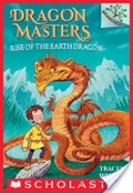Dragon Masters #1: Rise of the Earth Dragon (A Branches Book) Dragon Masters #1: Rise of the Earth Dragon (A Branches Book)