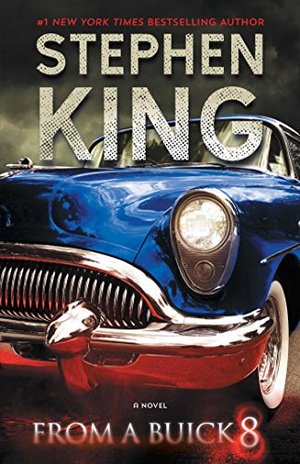 From a Buick 8: A Novel From a Buick 8: A Novel