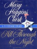 All Through The Night : A Suspense Story All Through The Night : A Suspense Story