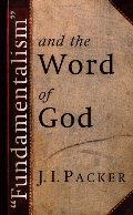 "Fundamentalism" and the Word of God "Fundamentalism" and the Word of God