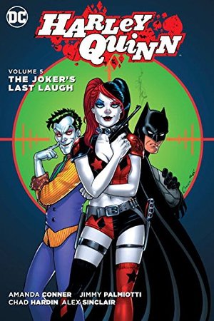 Harley Quinn Vol. 5: The Joker's Last Laugh Harley Quinn Vol. 5: The Joker's Last Laugh