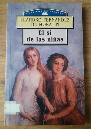 El sí de las niñas (Clásicos de siempre) El sí de las niñas (Clásicos de siempre)