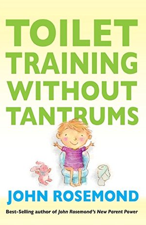Toilet Training Without Tantrums Toilet Training Without Tantrums