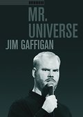 Jim Gaffigan: Mr. Universe Jim Gaffigan: Mr. Universe