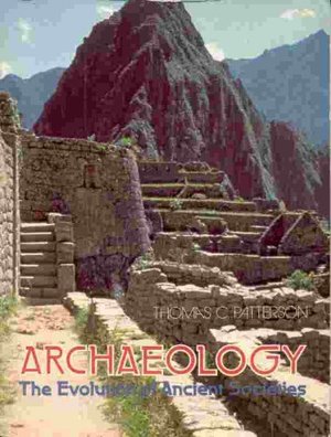 Archaeology, the evolution of ancient societies Archaeology, the evolution of ancient societies