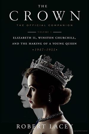Crown: The Official Companion, Volume 1, The Crown: The Official Companion, Volume 1, The