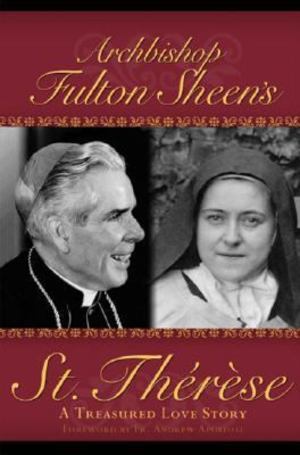 Archbishop Fulton Sheen's St. Therese Archbishop Fulton Sheen's St. Therese