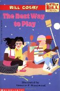 Best Way to Play: A Little Bill Book for Beginning Readers, Level 3 (Oprah's Book Club), The Best Way to Play: A Little Bill Book for Beginning Readers, Level 3 (Oprah's Book Club), The