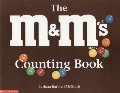 M & M's COUNTING BOOK, The M & M's COUNTING BOOK, The