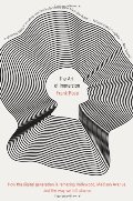 Art of Immersion: How the Digital Generation Is Remaking Hollywood, Madison Avenue, and the Way We Tell Stories, The Art of Immersion: How the Digital Generation Is Remaking Hollywood, Madison Avenue, and the Way We Tell Stories, The