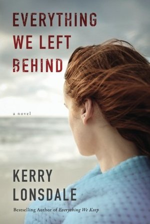 Everything We Left Behind: A Novel Everything We Left Behind: A Novel