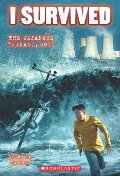 I Survived #8: I Survived the Japanese Tsunami, 2011 I Survived #8: I Survived the Japanese Tsunami, 2011