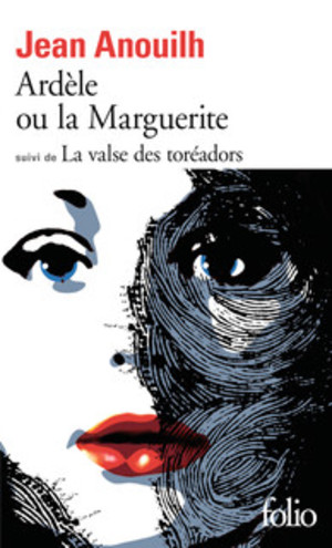 Ardele ou la Marguerite suivi de La valse des toréadors Ardele ou la Marguerite suivi de La valse des toréadors