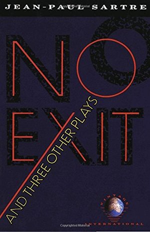 No Exit and Three Other Plays No Exit and Three Other Plays