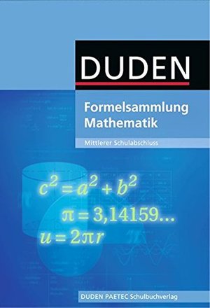 Formelsammlung bis Klasse 10 - Mathematik - Mittlerer Schulabschluss: Formelsammlung Formelsammlung bis Klasse 10 - Mathematik - Mittlerer Schulabschluss: Formelsammlung