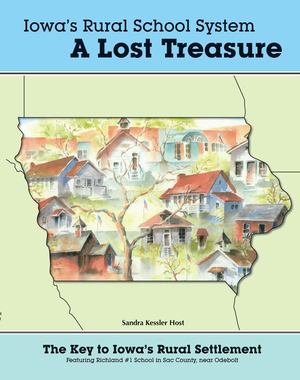 Iowa's Rural School System - A Lost Treasurer Iowa's Rural School System - A Lost Treasurer