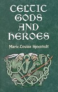 Celtic Gods and Heroes (Celtic, Irish) Celtic Gods and Heroes (Celtic, Irish)