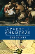 Advent and Christmas With the Saints (Advent and Christmas Wisdom) Advent and Christmas With the Saints (Advent and Christmas Wisdom)