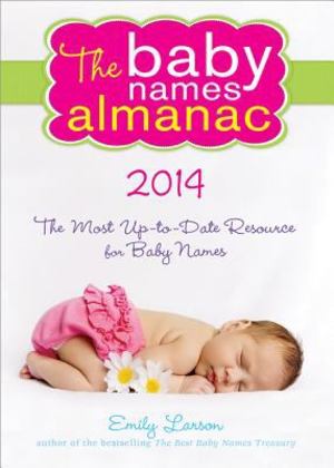 Baby Names Almanac 2014, The Baby Names Almanac 2014, The