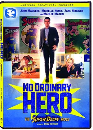 No Ordinary Hero: The Superdeafy Movie No Ordinary Hero: The Superdeafy Movie