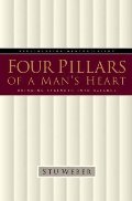 Four Pillars of a Man's Heart: Bringing Strength into Balance Four Pillars of a Man's Heart: Bringing Strength into Balance