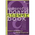 Nonprofit Board Answer Book: Practical Guidelines for Board Members and Chief Executives Nonprofit Board Answer Book: Practical Guidelines for Board Members and Chief Executives