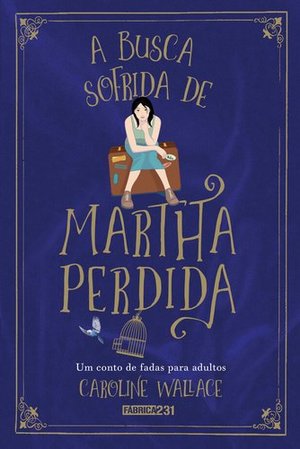 Busca Sofrida de Martha Perdida, A Busca Sofrida de Martha Perdida, A
