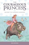 Courageous Princess, The Volume 1 Beyond the Hundred Kingdoms (3rd edition) (The Courageous Princess) Courageous Princess, The Volume 1 Beyond the Hundred Kingdoms (3rd edition) (The Courageous Princess)