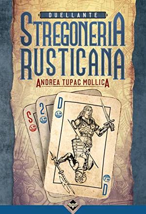 Duellante. Stregoneria rusticana!: 3 Duellante. Stregoneria rusticana!: 3