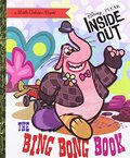 Bing Bong Book (Disney/Pixar Inside Out) (Little Golden Book), The Bing Bong Book (Disney/Pixar Inside Out) (Little Golden Book), The