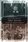 After Sorrow: An American Among the Vietnamese After Sorrow: An American Among the Vietnamese