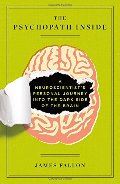 Psychopath Inside: A Neuroscientist's Personal Journey into the Dark Side of the Brain, The Psychopath Inside: A Neuroscientist's Personal Journey into the Dark Side of the Brain, The