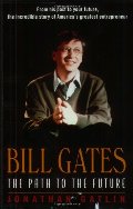 Bill Gates: The Path to the Future Bill Gates: The Path to the Future