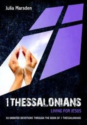 1 Thessalonians- living for Jesus 1 Thessalonians- living for Jesus