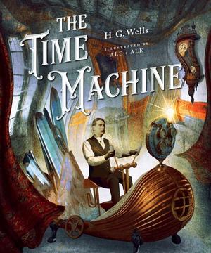 Classics Reimagined The Time Machine Classics Reimagined The Time Machine