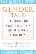 Gender Talk: The Struggle for Women's Equality in African American Communities Gender Talk: The Struggle for Women's Equality in African American Communities